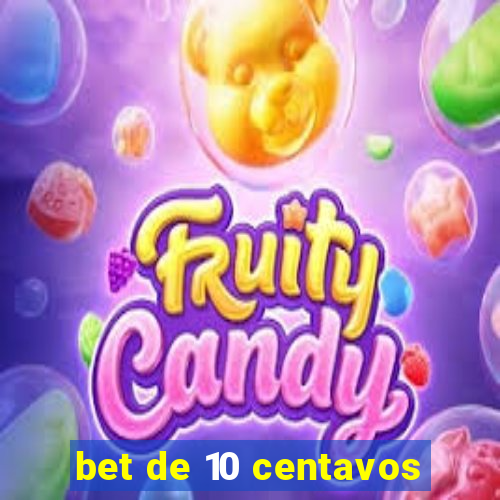 bet de 10 centavos